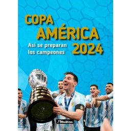 Libro Copa América 2024 Así Se Preparan Los Campeones