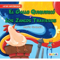 El Gallo Quiquiricó y Los Zancos Travies