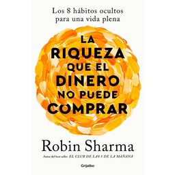 Libro La Riqueza Que El Dinero Nopuede Comprar