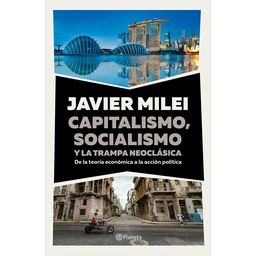 Libro Capitalismo, Socialismo y La Trampa Neoclásica