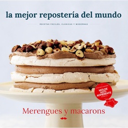 Libro La Mejor Repostería Del Mundo Merengues y Macarons