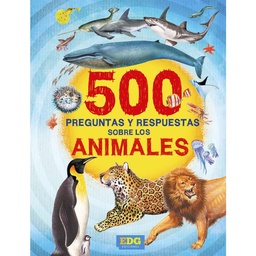 Libro 500 Preguntas y Respuestas Sobre Los Animales