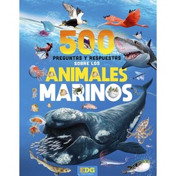 Libro 500 Preguntas y Respuestas Sobre Los Animales Marinos