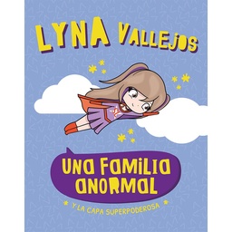 Libro Una Familia Anormal y La Capa Superpoderosa