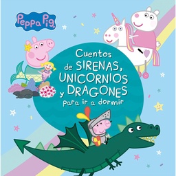 Libro Peppa Pig Cuentos de Sirenas, Unicornios y Dragones para Ir A Dormir