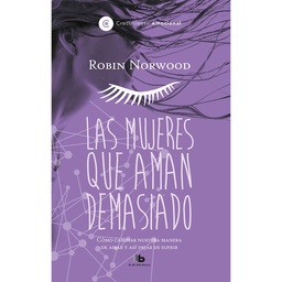 Libro Las Mujeres Que Aman Demasiado