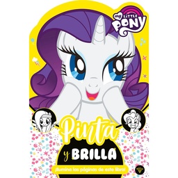 Libro Pinta y Brilla My Little Pony