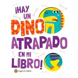 Libro ¡Hay un Dino Atrapado en Mi Libro!