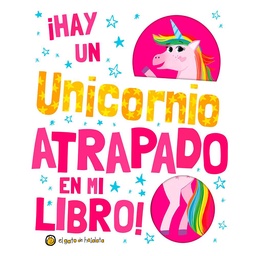 Libro ¡Hay un Unicornio Atrapado en Mi Libro!