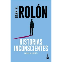 Libro Historias Inconscientes (Vidas Al Límite)