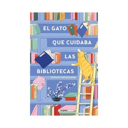 Libro El Gato Que Cuidaba Las Bibliotecas Prh