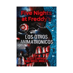 Libro Five Nights At Freddy's 2. Los Otros Animatrónicos