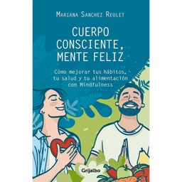 Libro Cuerpo Consciente, Mente Feliz