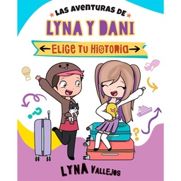 Libro Las Aventuras de Lyna y Dani. Elige Tu Historia