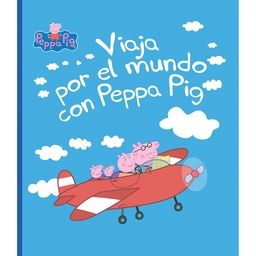 Libro Peppa Pig. un Cuento - Viaja Por El Mundo con Peppa Pig