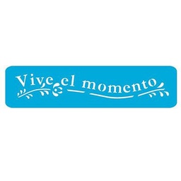 Stencil 4.5 x 24 Vive El Momento